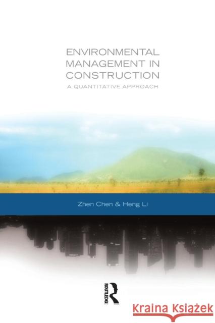 Environmental Management in Construction: A Quantitative Approach Zhen Chen Heng Li 9781138968899 Routledge - książka