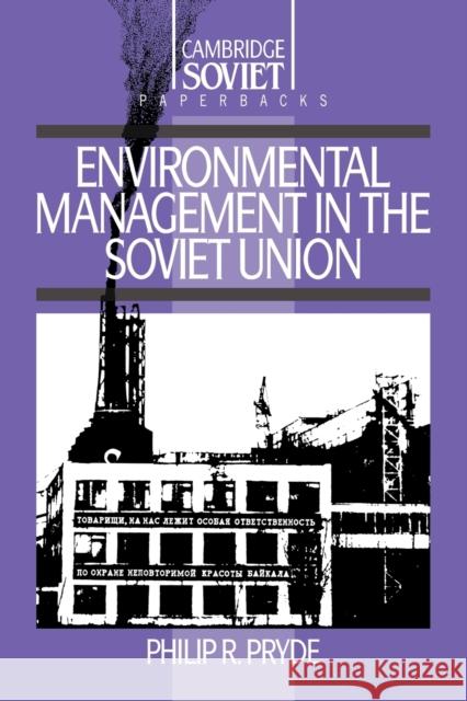 Environmental Management in the Soviet Union Philip R. Pryde Mary McAuley 9780521409056 Cambridge University Press - książka