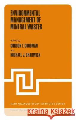 Environmental Management of Mineral Wastes G. T. Goodman M.J. Chadwick  9789400999190 Springer - książka