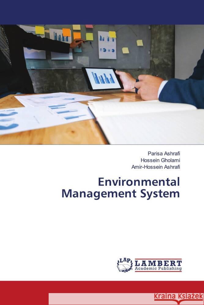 Environmental Management System Ashrafi, Parisa, Gholami, Hossein, Ashrafi, Amir-Hossein 9786204212418 LAP Lambert Academic Publishing - książka