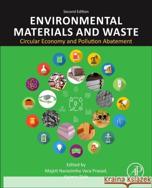 Environmental Materials and Waste: Circular Economy and Pollution Abatement Majeti Narasimha Var Kaimin Shih 9780443220692 Elsevier - książka