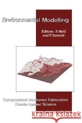 Environmental Modelling P. Melli P. Zannetti Piero Melli 9781851666812 Springer - książka