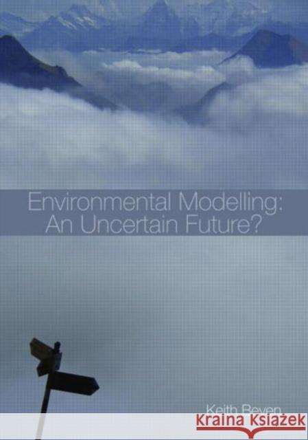 Environmental Modelling : An Uncertain Future? Keith Beven   9780415463027 Taylor & Francis - książka