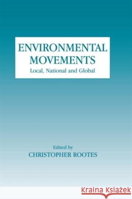 Environmental Movements : Local, National and Global Chris Rootes 9780714680668 Frank Cass Publishers - książka