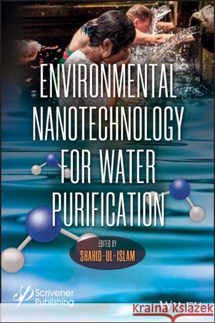 Environmental Nanotechnology for Water Purification Shahid Ul-Islam Mohammad Mahmoodi Aminoddin Haji 9781119640455 Wiley-Scrivener - książka