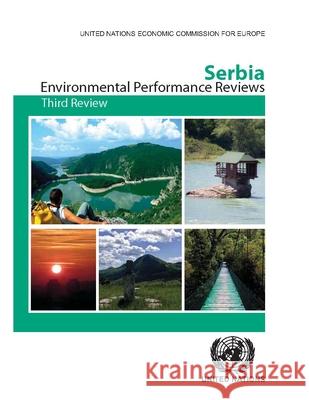 Environmental Performance Reviews: Serbia: Third Review United Nations 9789211170856 United Nations (Un) - książka