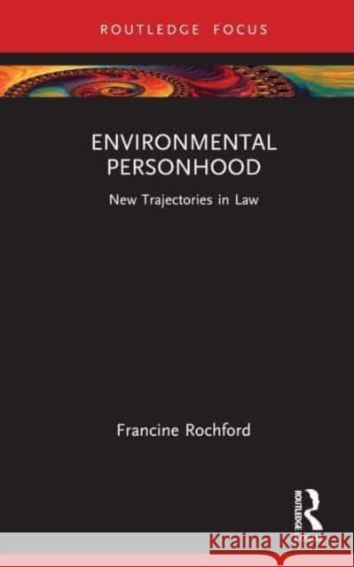 Environmental Personhood Francine Rochford 9781032482811 Taylor & Francis Ltd - książka