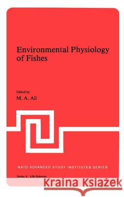 Environmental Physiology of Fishes M. A. Ali 9780306405747 Springer - książka