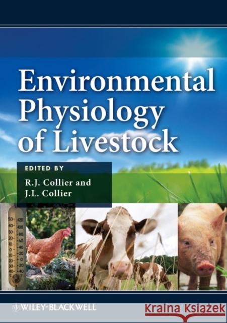 Environmental Physiology of Livestock R. J. Collier J. L. Collier  9780813811765 Iowa State University Press - książka