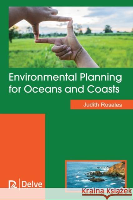 Environmental Planning for Oceans and Coasts Judith Rosales 9781773614441 Delve Publishing - książka