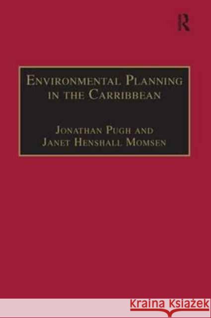 Environmental Planning in the Caribbean Janet Henshall Momsen Jonathan Pugh  9781138270503 Routledge - książka