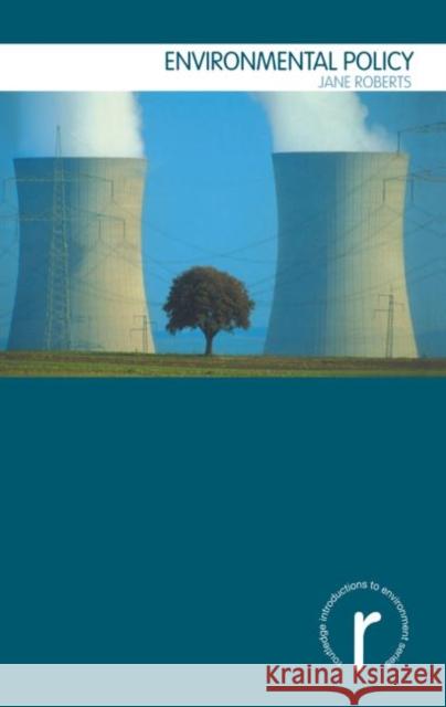 Environmental Policy Jane Roberts 9780415198851 Routledge - książka