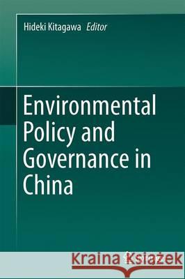 Environmental Policy and Governance in China Hideki Kitagawa 9784431564881 Springer - książka