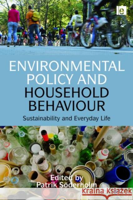Environmental Policy and Household Behaviour : Sustainability and Everyday Life Patrik L Soderholm 9781844078974  - książka