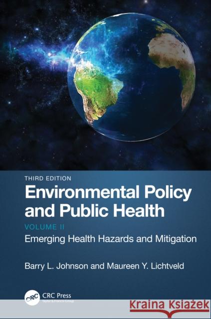 Environmental Policy and Public Health: Emerging Health Hazards and Mitigation, Volume 2 Barry L. Johnson Maureen Y. Lichtveld 9781032080352 CRC Press - książka