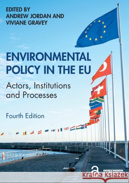 Environmental Policy in the Eu: Actors, Institutions and Processes Andrew Jordan Viviane Gravey 9781138392168 Routledge - książka