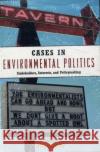 Environmental Politics 2E + Cases in Environmental Politics Norman Miller   9780415961073 Taylor & Francis