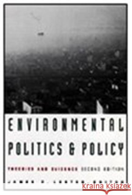 Environmental Politics and Policy: Theories and Evidence Lester, James P. 9780822315698 Duke University Press - książka