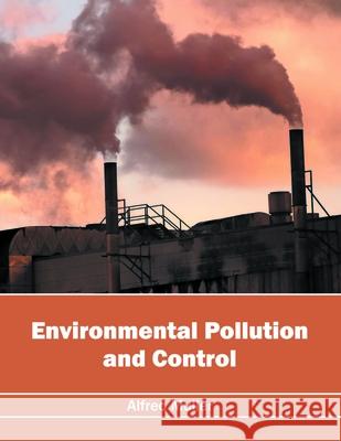 Environmental Pollution and Control Alfred Muller (University of Karlsruhe Germany) 9781632396273 Callisto Reference - książka