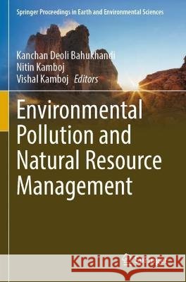 Environmental Pollution and Natural Resource Management   9783031053375 Springer International Publishing - książka