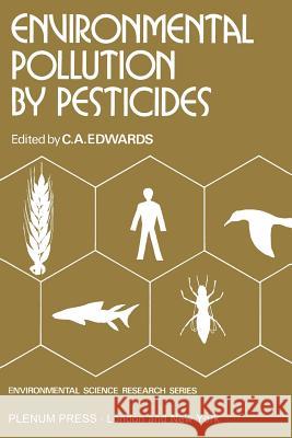 Environmental Pollution by Pesticides C. Edwards 9781461589440 Springer - książka