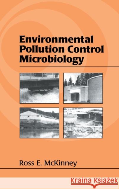 Environmental Pollution Control Microbiology: A Fifty-Year Perspective McKinney, Ross E. 9780824754938 CRC - książka