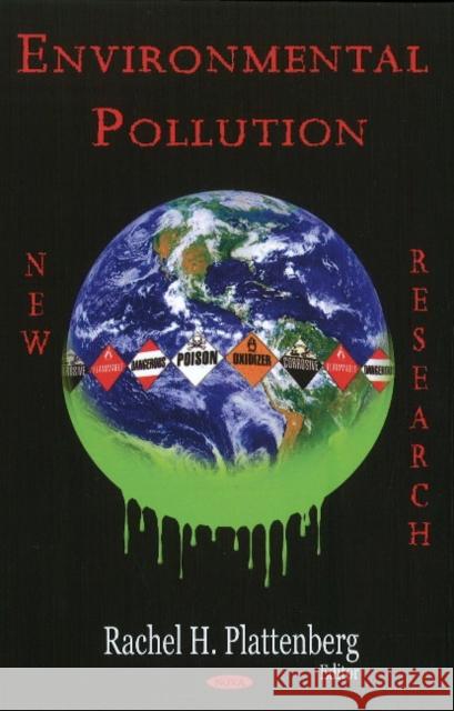 Environmental Pollution: New Research Rachel H Plattenberg 9781600212857 Nova Science Publishers Inc - książka