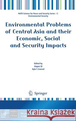 Environmental Problems of Central Asia and Their Economic, Social and Security Impacts Qi, Jiaguo 9781402089589 Springer - książka