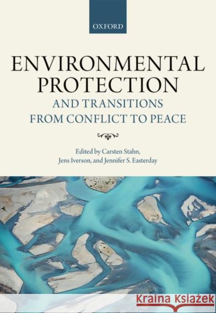 Environmental Protection and Transitions from Conflict to Peace Stahn, Carsten 9780198784630 Oxford University Press, USA - książka