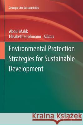 Environmental Protection Strategies for Sustainable Development Abdul Malik Elisabeth Grohmann 9789400738010 Springer - książka