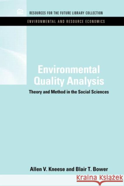 Environmental Quality Analysis: Theory & Method in the Social Sciences Kneese, Allen V. 9781617260261  - książka