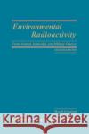 Environmental Radioactivity from Natural, Industrial and Military Sources Eisenbud, Merrill 9780122351549 Academic Press