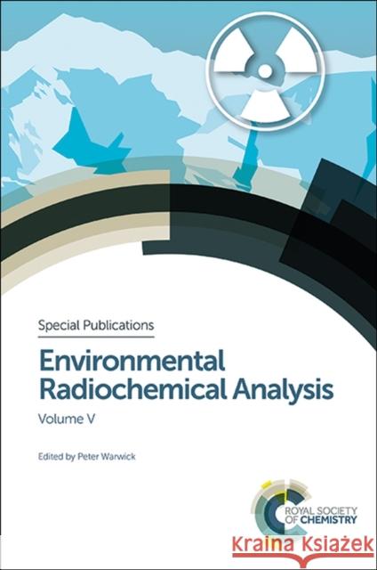 Environmental Radiochemical Analysis V Anthony Ware Peter Warwick 9781782621553 Royal Society of Chemistry - książka