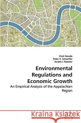 Environmental Regulations and Economic Growth Chali Nondo, Peter V Schaeffer, Jerald J Fletcher 9783639266474 VDM Verlag - książka