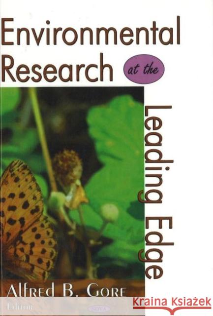 Environmental Research at the Leading Edge Alfred B Gore 9781600214318 Nova Science Publishers Inc - książka