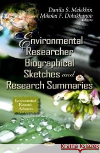 Environmental Researcher Biographical Sketches & Research Summaries Mikolai F Dolukhanov, Danila S Melekhin 9781621008453 Nova Science Publishers Inc - książka