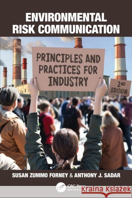 Environmental Risk Communication: Principles and Practices for Industry Susan Zummo Forney Anthony J. Sadar 9780367538378 CRC Press - książka