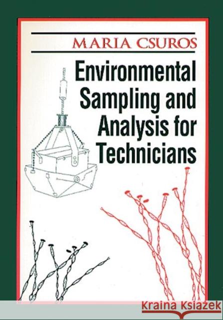 Environmental Sampling and Analysis for Technicians Maria Csuros 9780873718356 CRC Press - książka