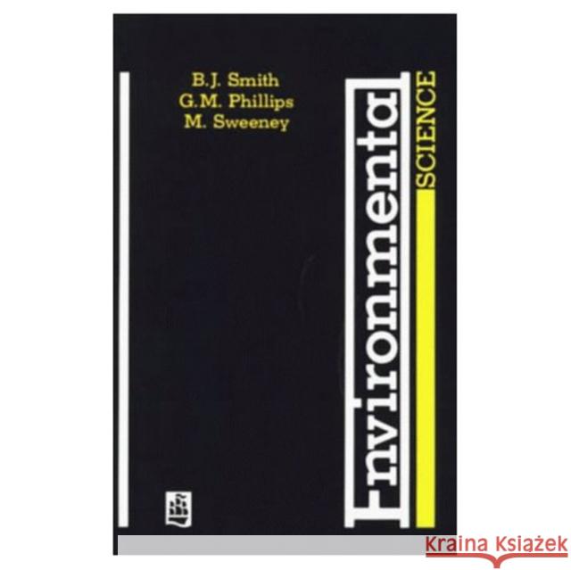 Environmental Science Smith, B. J.|||Phillips, G M|||Sweeney, M 9780582416208 Longman technician series - książka