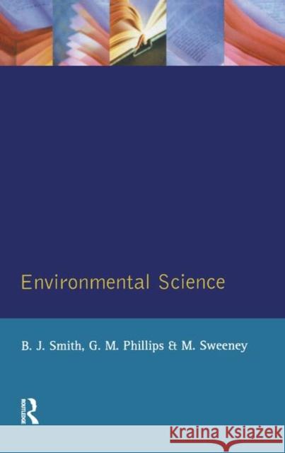 Environmental Science B. J. Smith G. M. Phillips M. Sweeney 9781138835856 Routledge - książka