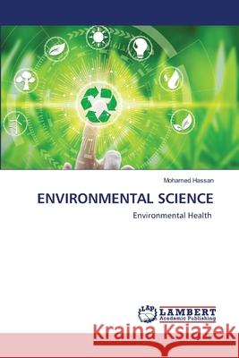 Environmental Science Mohamed Hassan 9786202815451 LAP Lambert Academic Publishing - książka