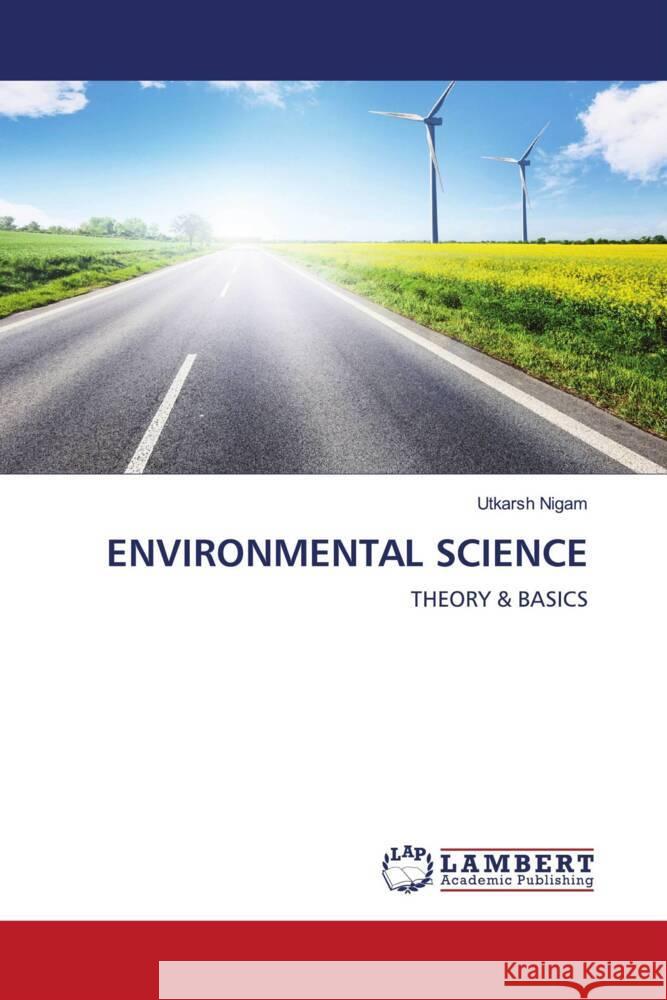 ENVIRONMENTAL SCIENCE Nigam, Utkarsh 9786203200287 LAP Lambert Academic Publishing - książka