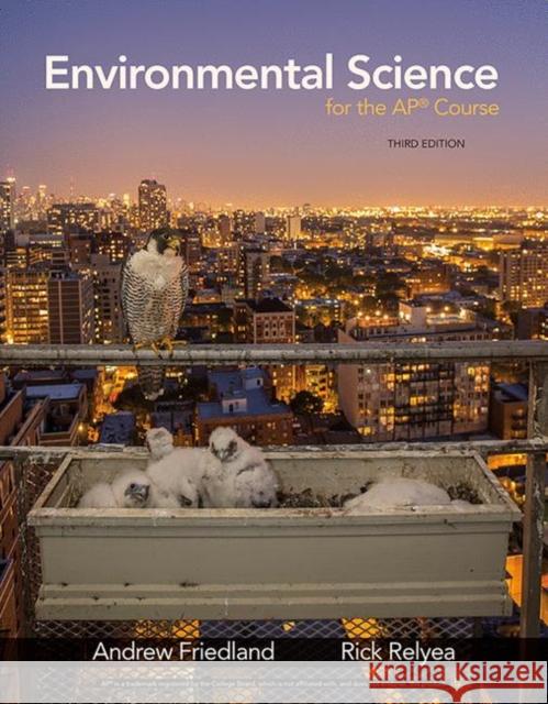 Environmental Science for the Ap(r) Course Andrew Friedland Rick Relyea 9781319113292 W. H. Freeman - książka