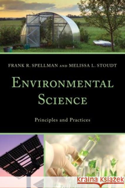 Environmental Science: Principles and Practices Spellman, Frank R. 9780810886100 Scarecrow Press - książka