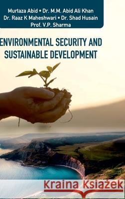 Environmental Security and Sustainable Development Murtaza Abid 9789388854894 Discovery - książka