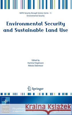 Environmental Security and Sustainable Land Use - With Special Reference to Central Asia Vogtmann, Hartmut 9781402044915 Springer - książka