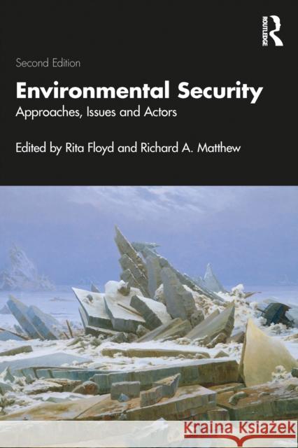 Environmental Security: Approaches, Issues and Actors Rita Floyd Richard Matthew 9781032620824 Routledge - książka