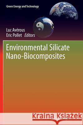 Environmental Silicate Nano-Biocomposites Luc Averous Eric Pollet 9781447158950 Springer - książka