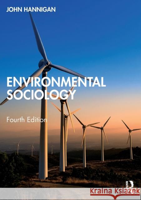 Environmental Sociology John Hannigan 9781032045597 Taylor & Francis Ltd - książka