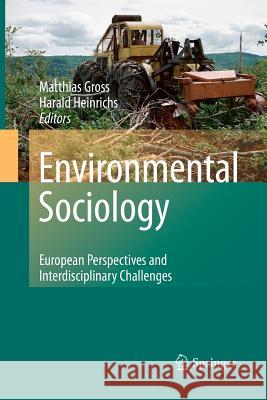 Environmental Sociology: European Perspectives and Interdisciplinary Challenges Groß, Matthias 9789400799400 Springer - książka